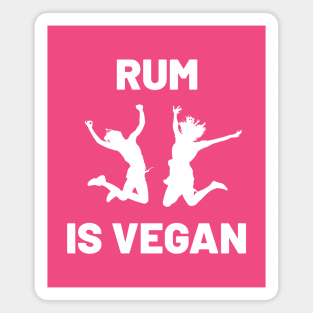 Rum is Vegan #4 Magnet